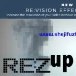 REZup v1.1.1（无损放大）for Ae下载地址及安装教程